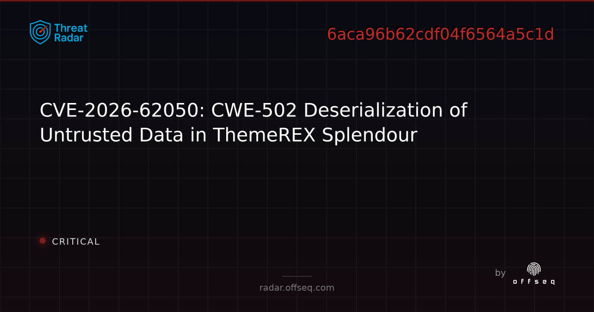 CVE-2026-62050: CWE-502 Deserialization of Untrusted Data… | Threat Radar