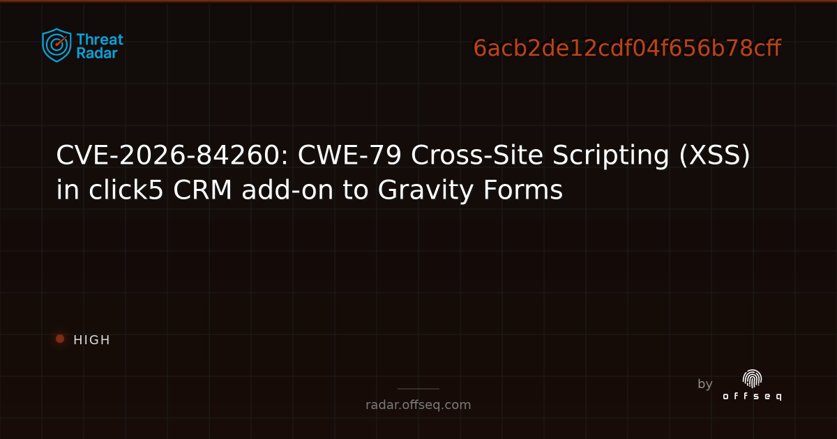 CVE-2026-84260: CWE-79 Cross-Site Scripting (XSS) in click5… | Threat Radar