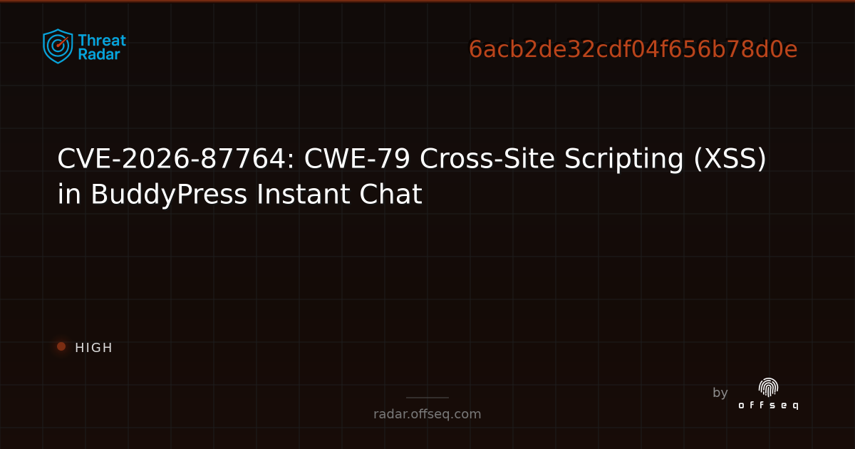 CVE-2026-87764: CWE-79 Cross-Site Scripting (XSS) in… | Threat Radar
