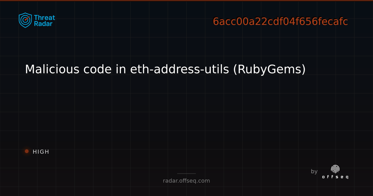 Malicious code in eth-address-utils (RubyGems) | Threat Radar