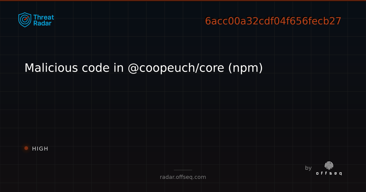 Malicious code in @coopeuch/core (npm) | Threat Radar