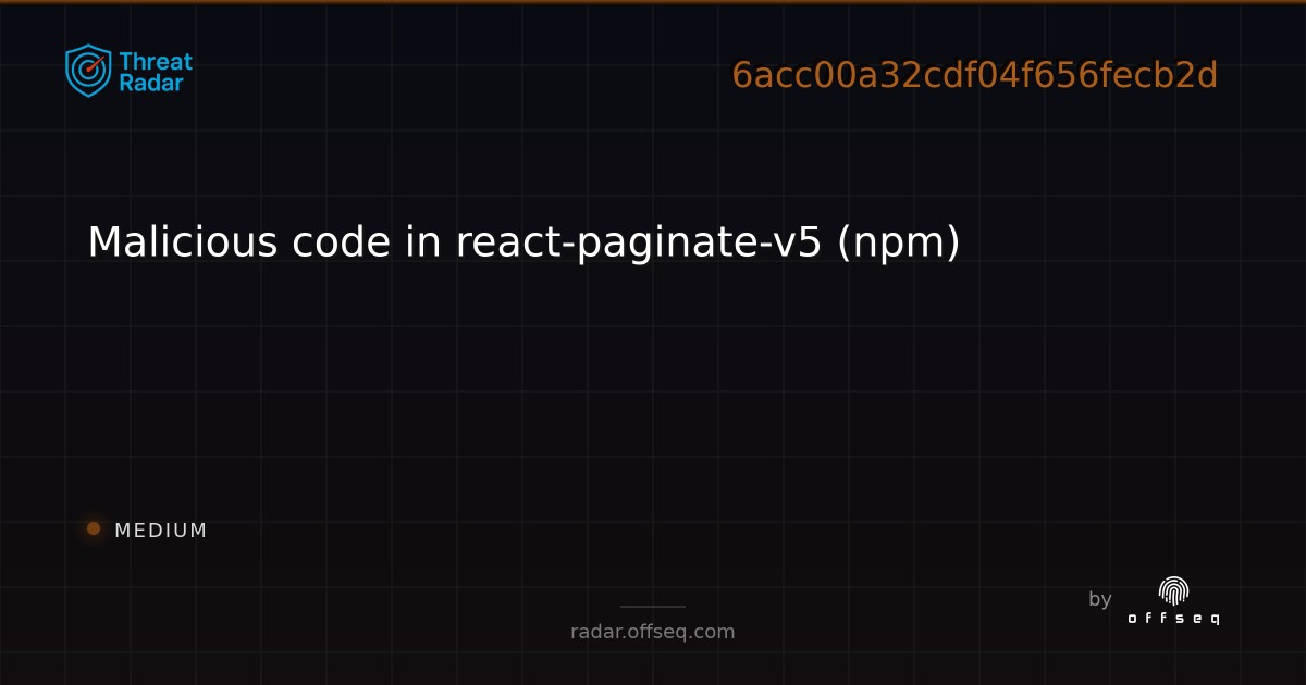 Malicious code in react-paginate-v5 (npm) | Threat Radar