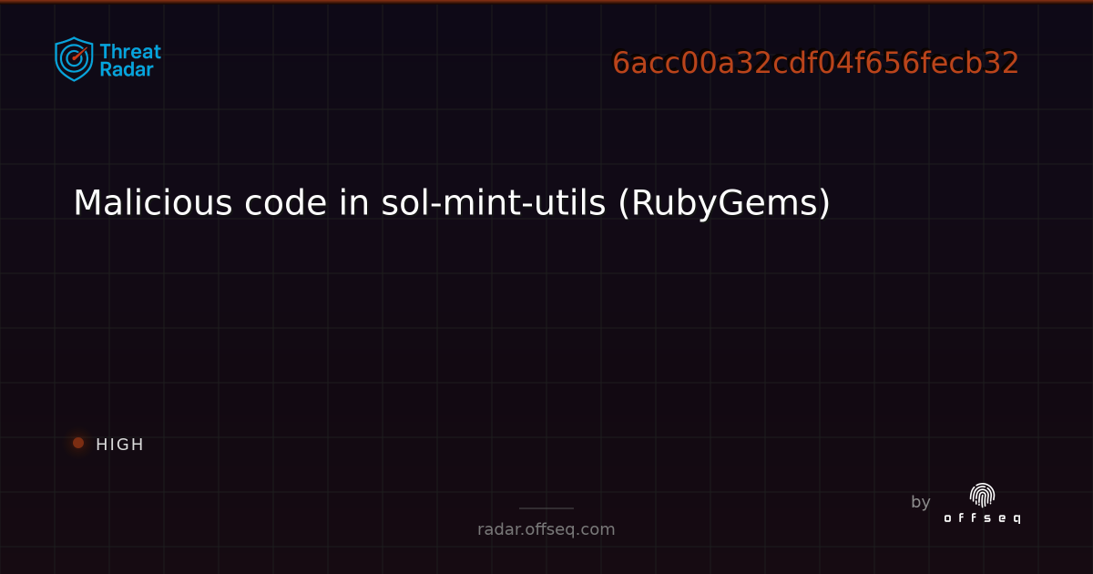 Malicious code in sol-mint-utils (RubyGems) | Threat Radar