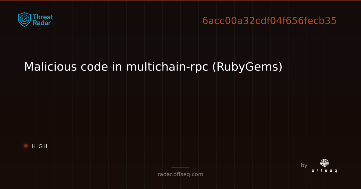 Malicious code in multichain-rpc (RubyGems) | Threat Radar