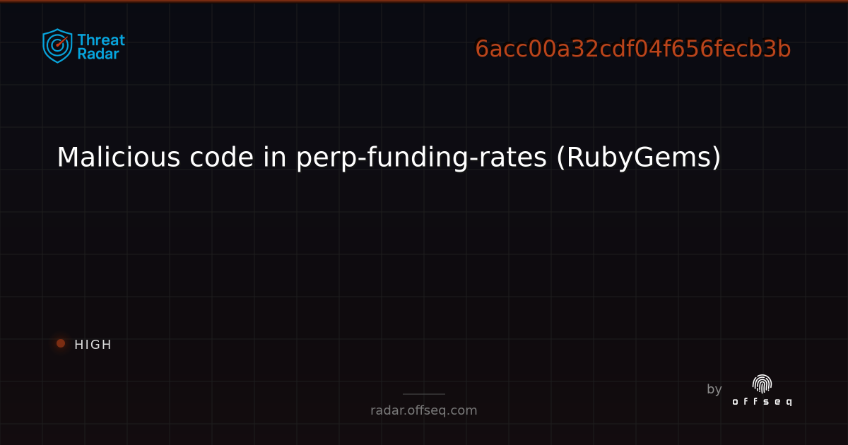 Malicious code in perp-funding-rates (RubyGems) | Threat Radar