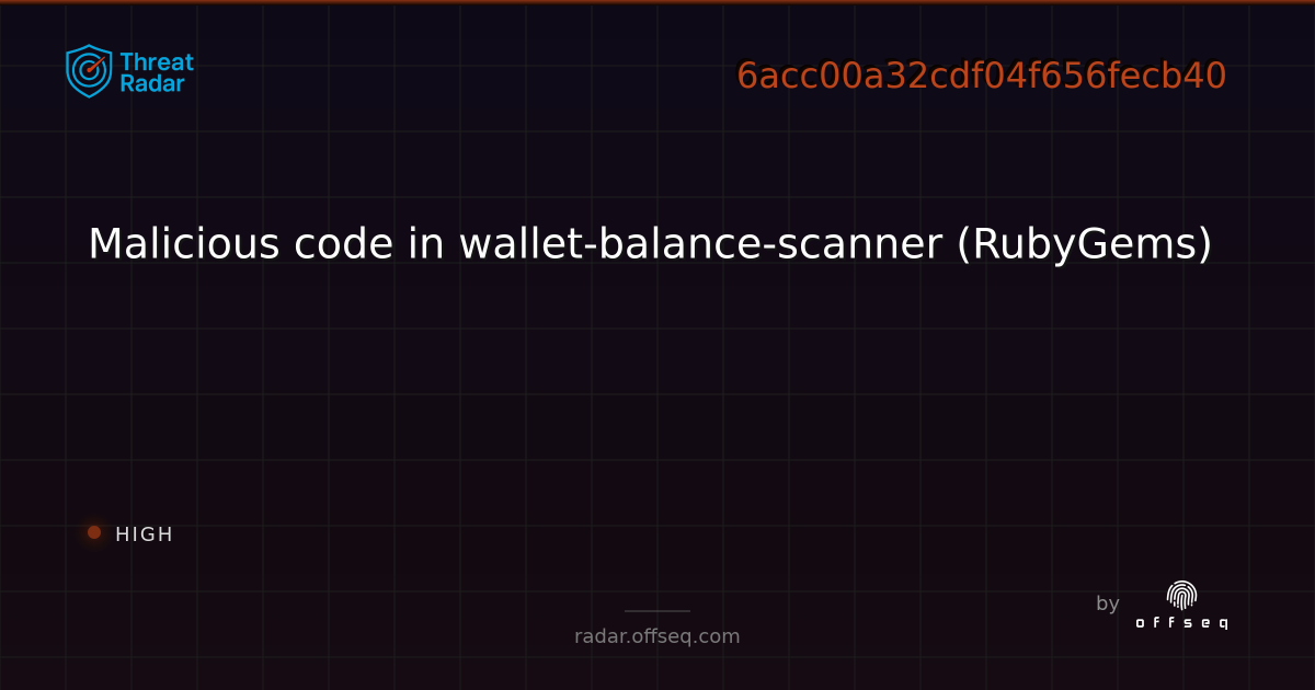 Malicious code in wallet-balance-scanner (RubyGems) | Threat Radar
