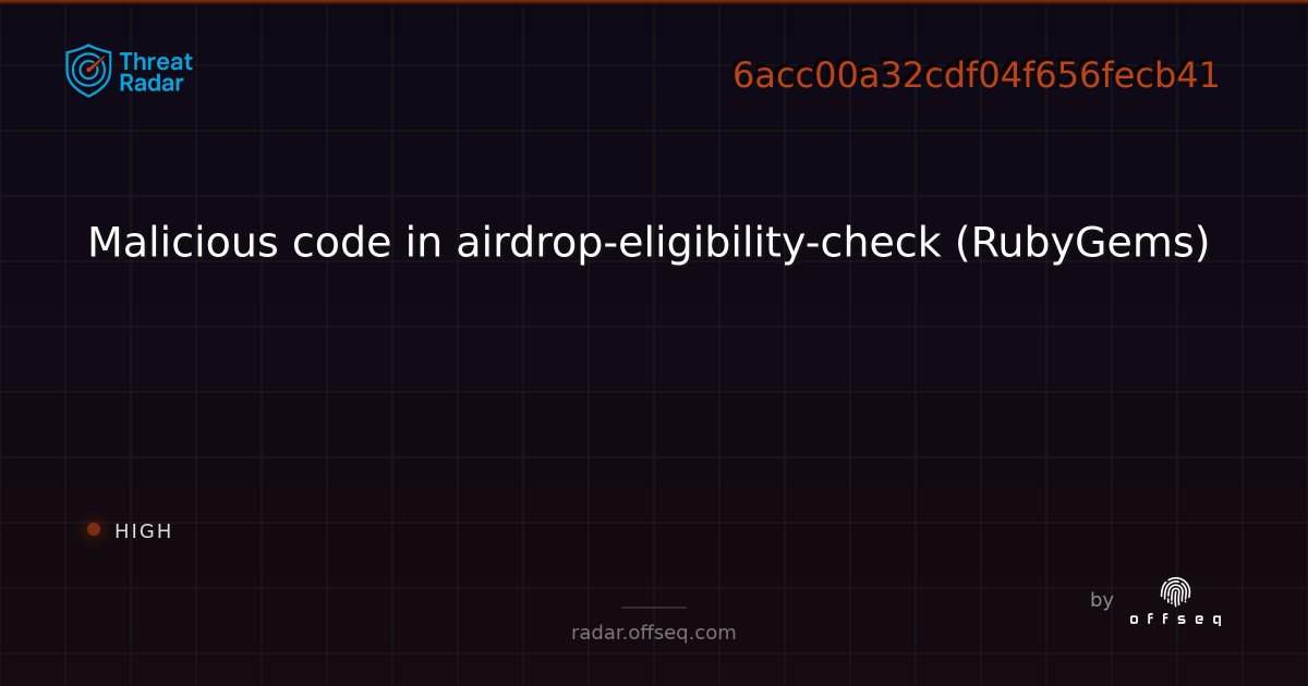 Malicious code in airdrop-eligibility-check (RubyGems) | Threat Radar