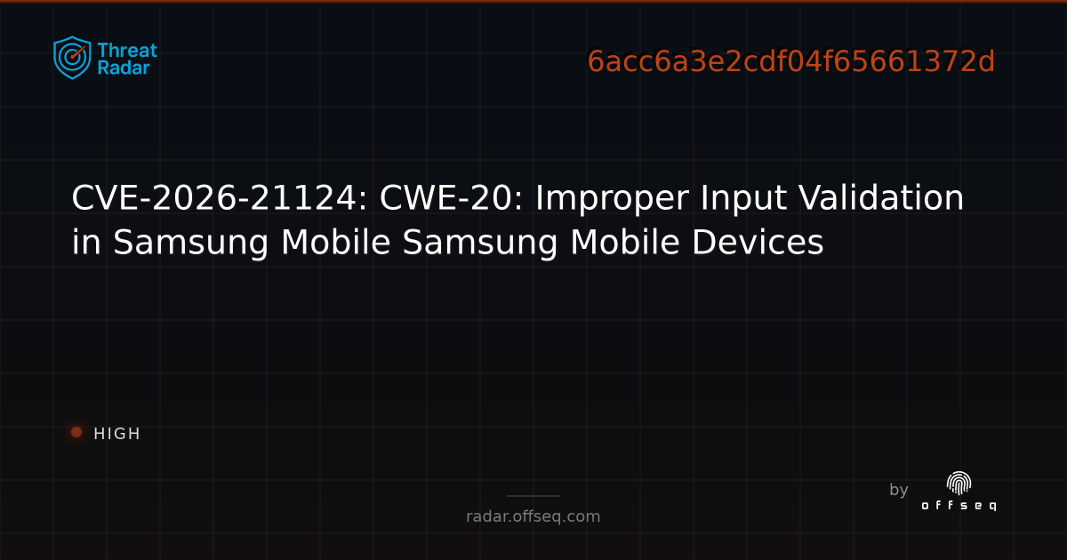 CVE-2026-21124: CWE-20: Improper Input Validation in… | Threat Radar