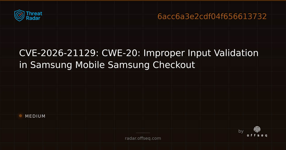 CVE-2026-21129: CWE-20: Improper Input Validation in… | Threat Radar