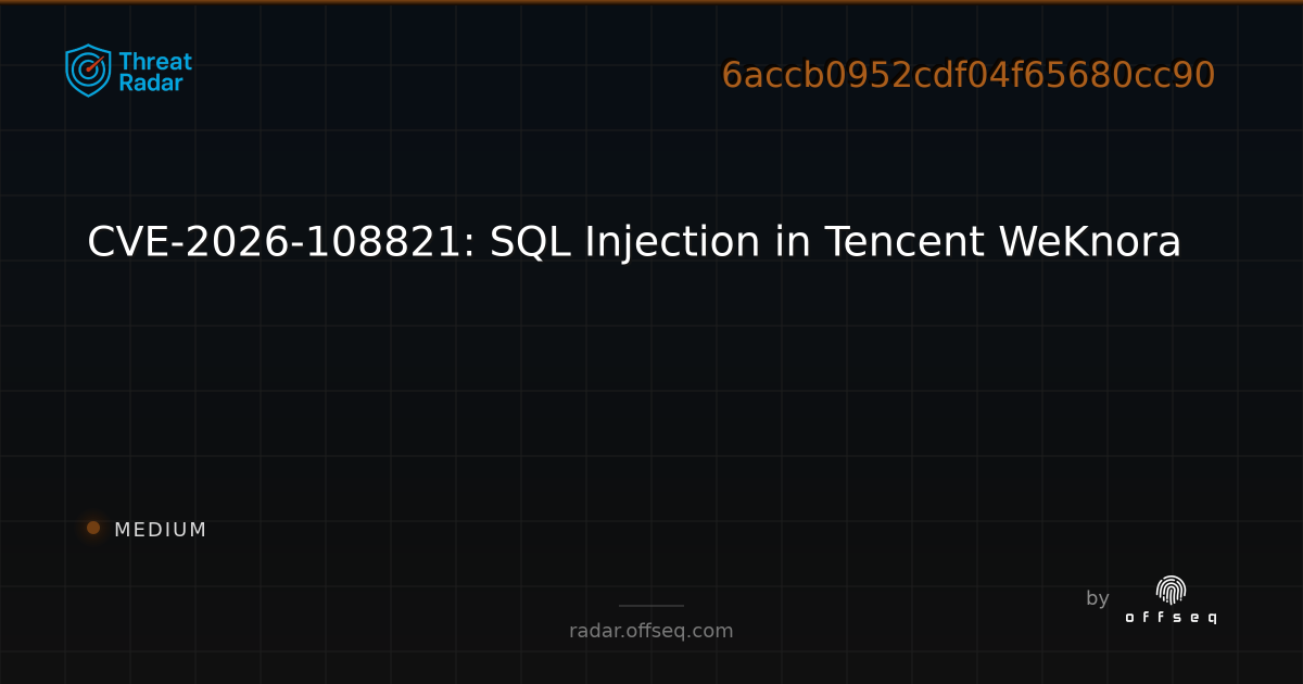 CVE-2026-108821: SQL Injection in Tencent WeKnora | Threat Radar