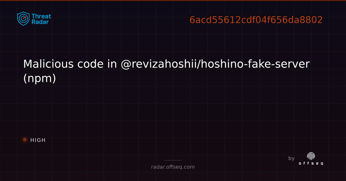 Malicious code in @revizahoshii/hoshino-fake-server (npm) | Threat Radar