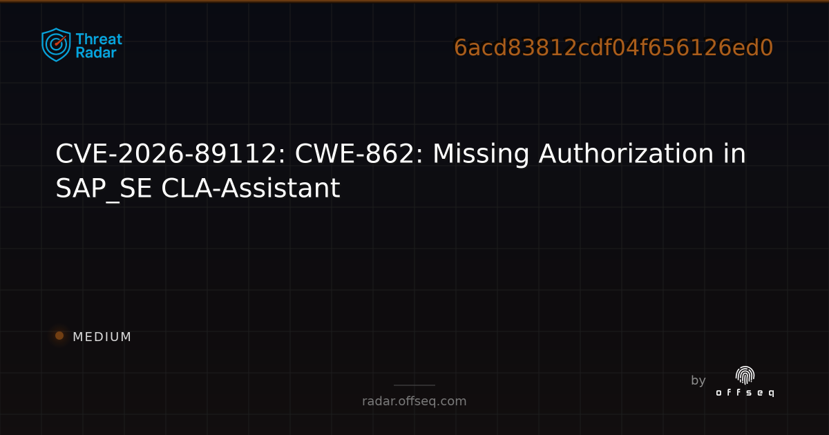 CVE-2026-89112: CWE-862: Missing Authorization in SAP_SE… | Threat Radar