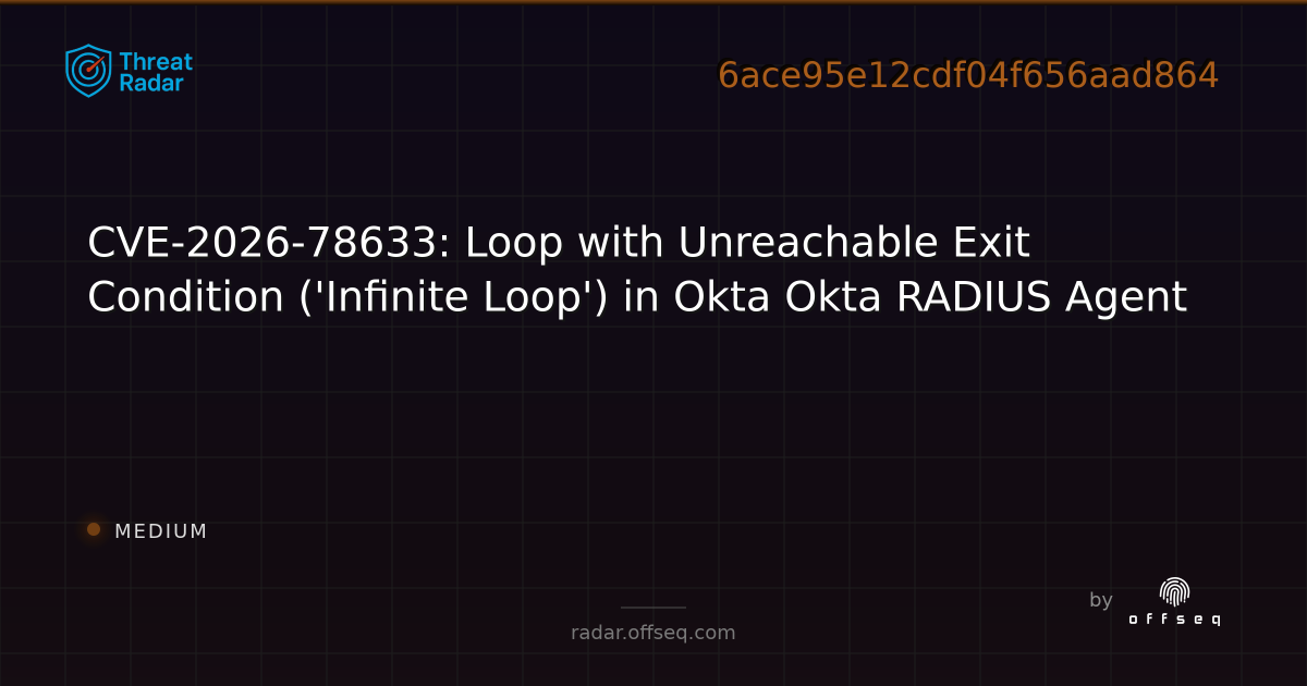 CVE-2026-78633: Loop with Unreachable Exit Condition… | Threat Radar