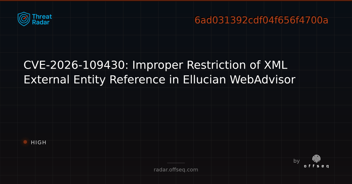CVE-2026-109430: Improper Restriction of XML External… | Threat Radar