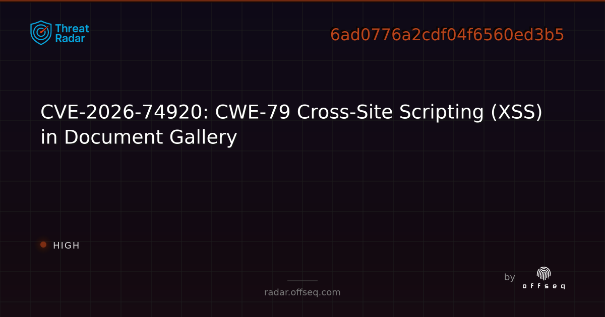 CVE-2026-74920: CWE-79 Cross-Site Scripting (XSS) in… | Threat Radar