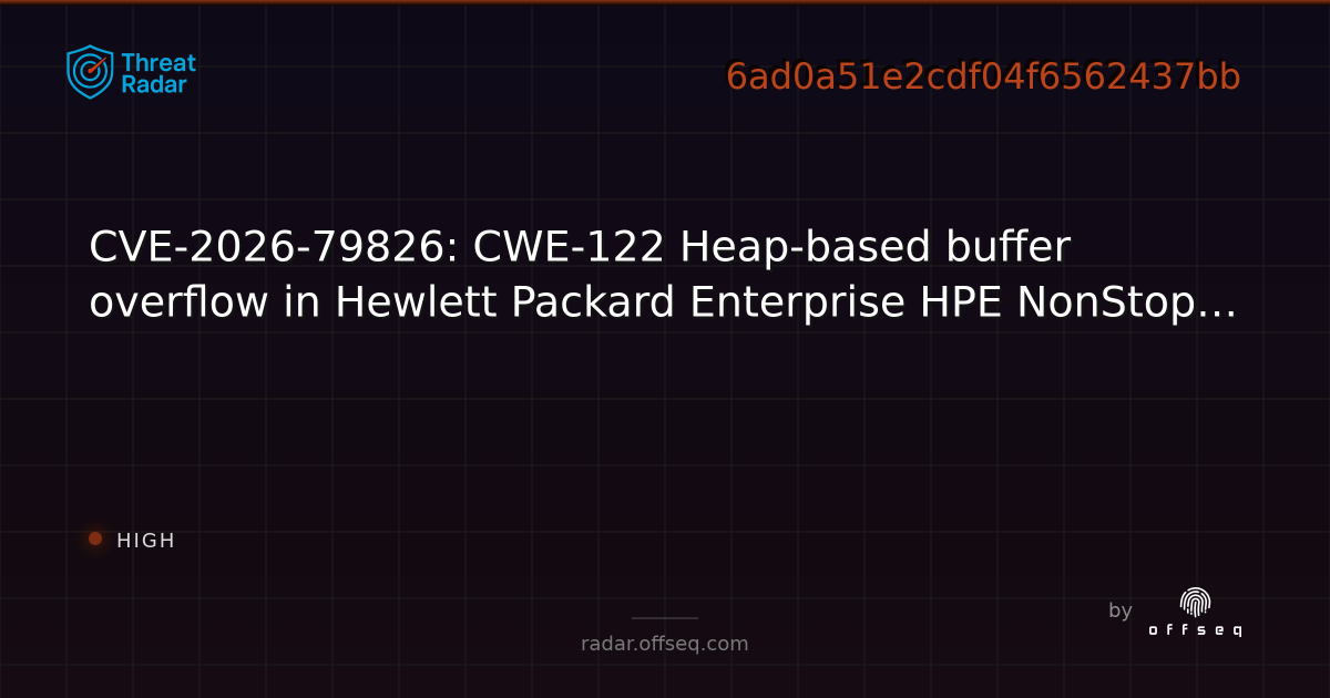CVE-2026-79826: CWE-122 Heap-based buffer overflow in… | Threat Radar