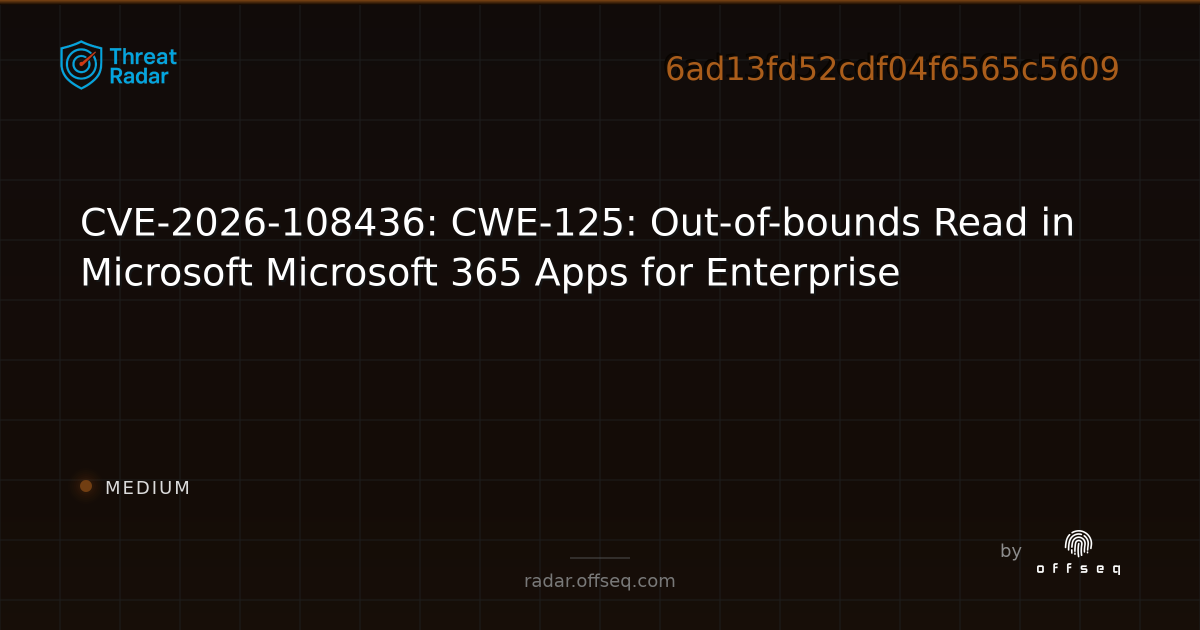 CVE-2026-108436: CWE-125: Out-of-bounds Read in Microsoft… | Threat Radar