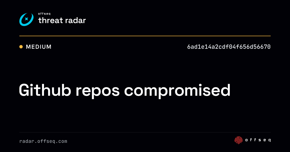 Github repos compromised | Threat Radar
