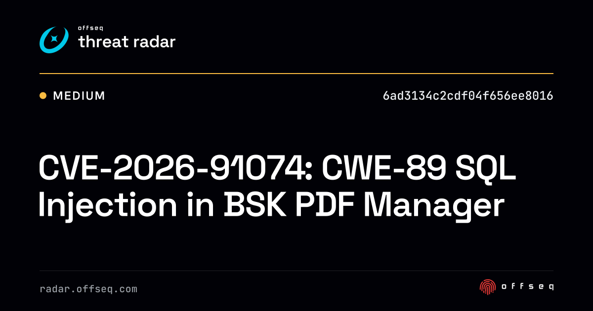 CVE-2026-91074: CWE-89 SQL Injection in BSK PDF Manager | Threat Radar