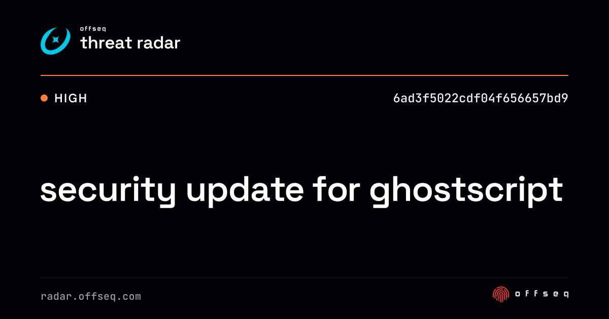 security update for ghostscript | Threat Radar