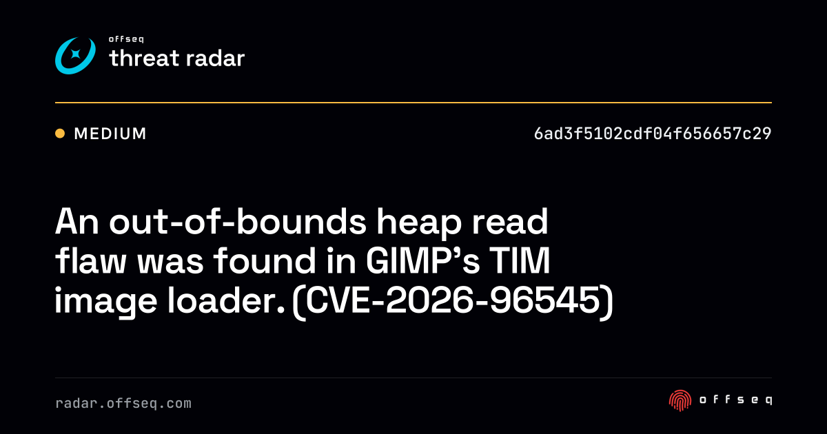 An out-of-bounds heap read flaw was found in GIMP's TIM… | Threat Radar