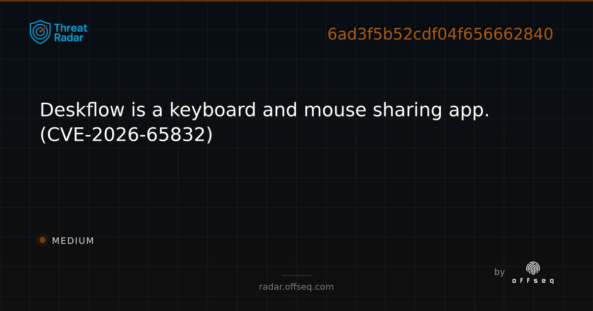 Deskflow is a keyboard and mouse sharing app… | Threat Radar