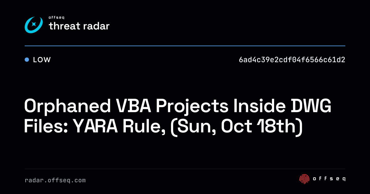 Orphaned VBA Projects Inside DWG Files: YARA Rule, (Sun… | Threat Radar