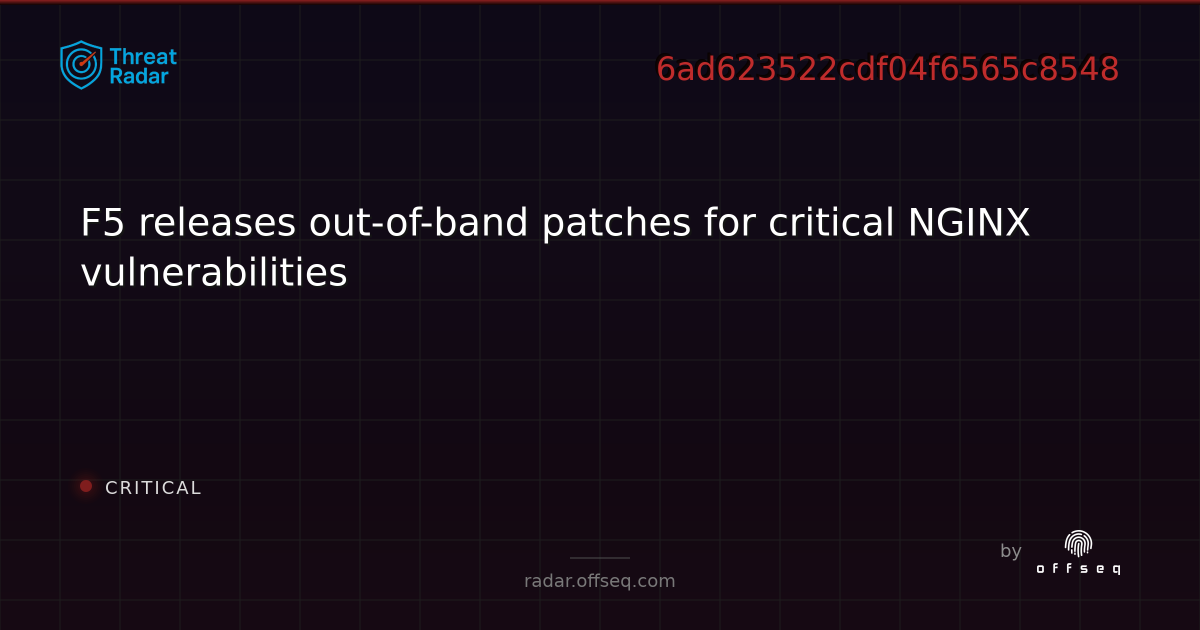F5 releases out-of-band patches for critical NGINX… | Threat Radar