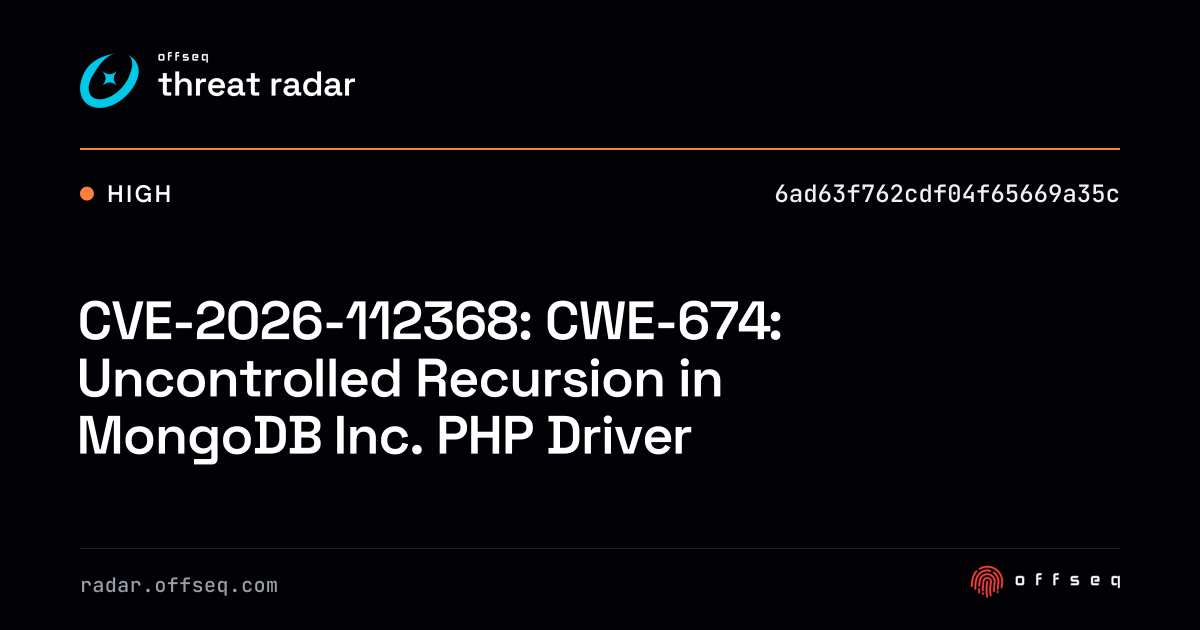 CVE-2026-112368: CWE-674: Uncontrolled Recursion in MongoDB… | Threat Radar