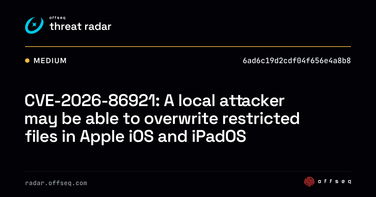 CVE-2026-86921: A local attacker may be able to overwrite… | Threat Radar