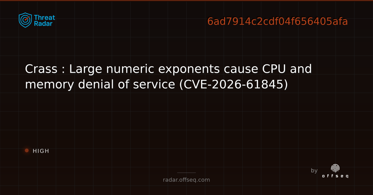Crass : Large numeric exponents cause CPU and memory denial… | Threat Radar