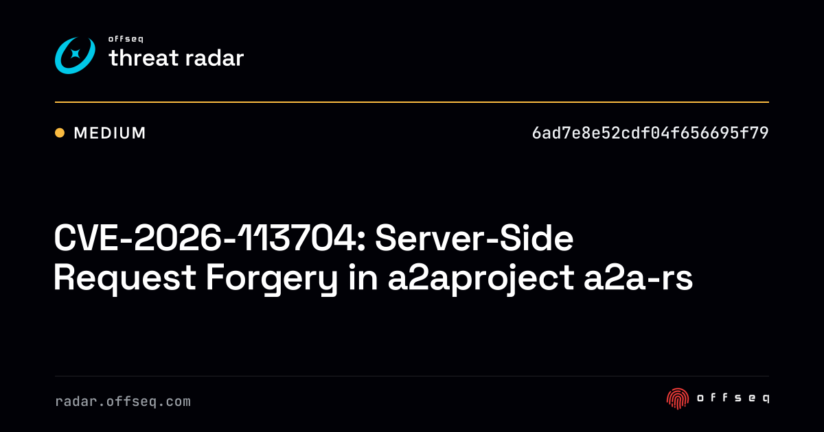 CVE-2026-113704: Server-Side Request Forgery in a2aproject… | Threat Radar
