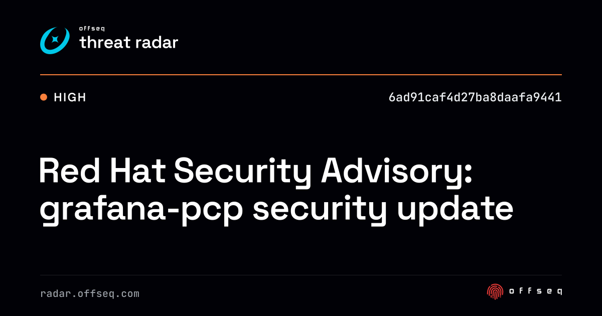 Red Hat Security Advisory: grafana-pcp security update | Threat Radar