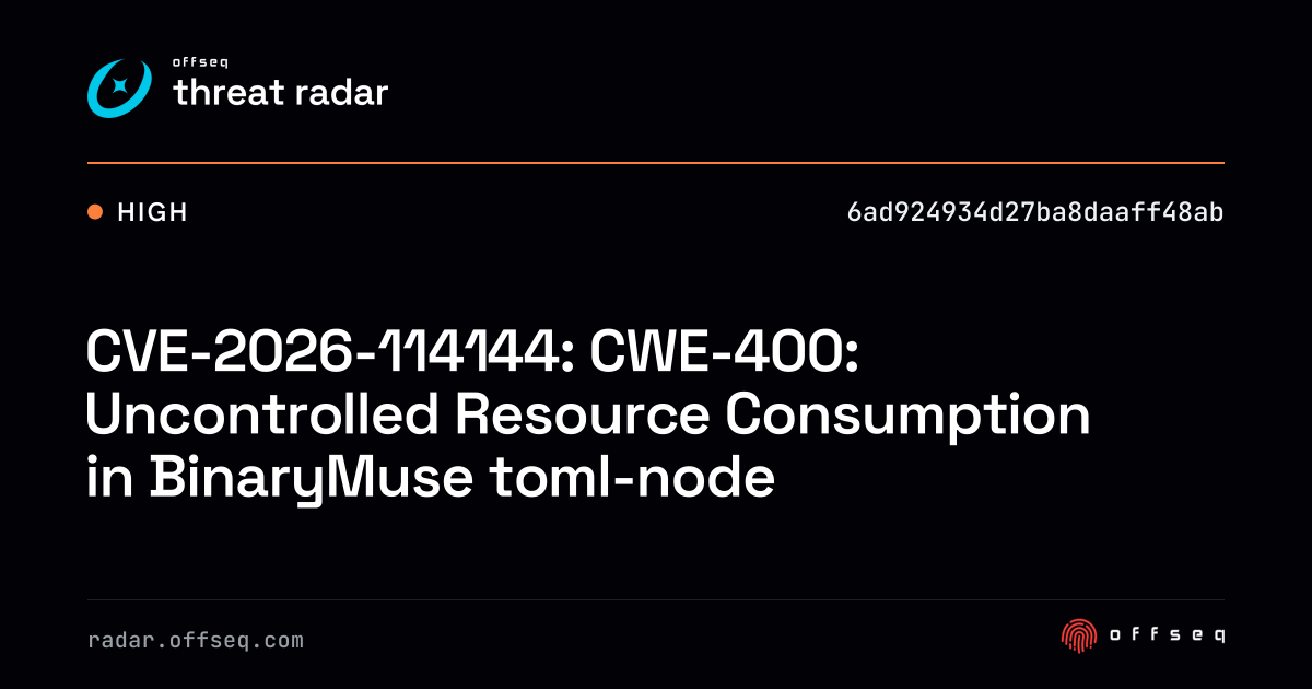 CVE-2026-114144: CWE-400: Uncontrolled Resource Consumption… | Threat Radar