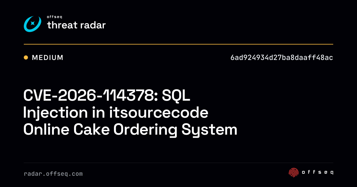 CVE-2026-114378: SQL Injection in itsourcecode Online Cake… | Threat Radar