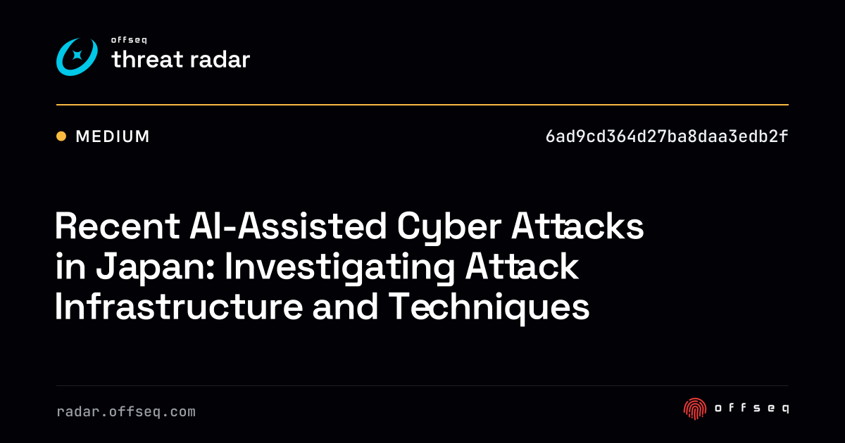 Recent AI-Assisted Cyber Attacks in Japan: Investigating… | Threat Radar