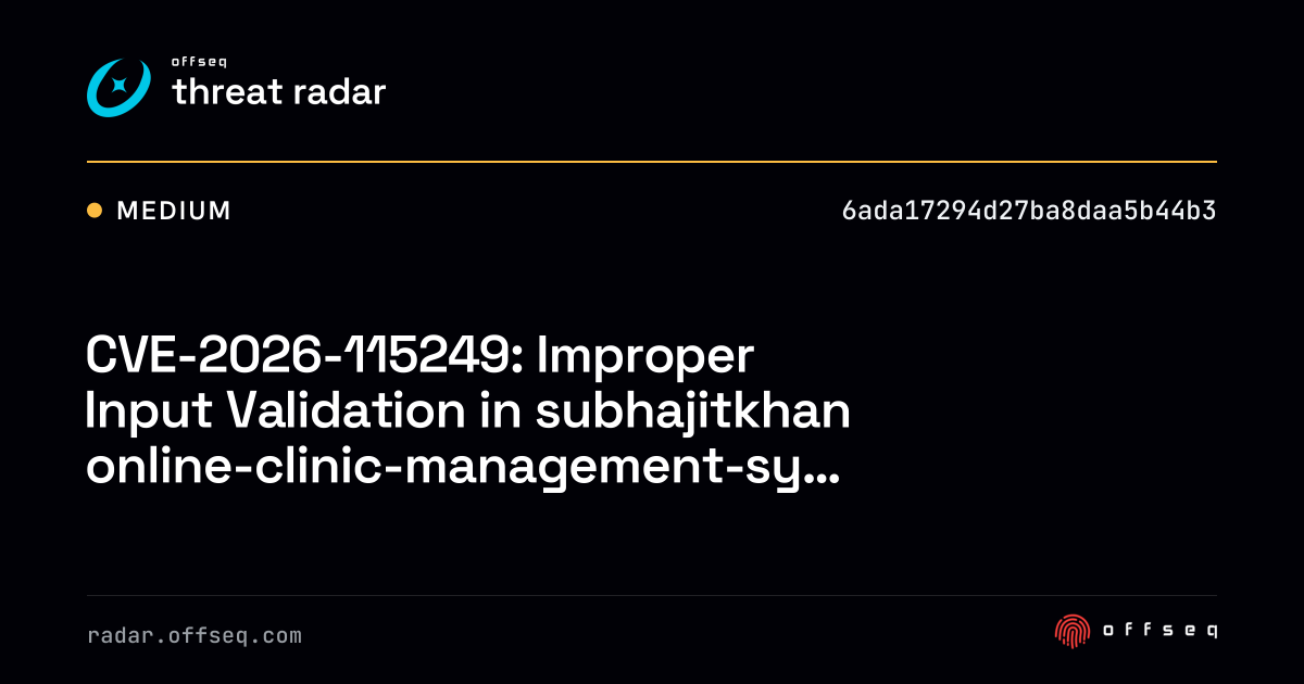 CVE-2026-115249: Improper Input Validation in subhajitkhan… | Threat Radar
