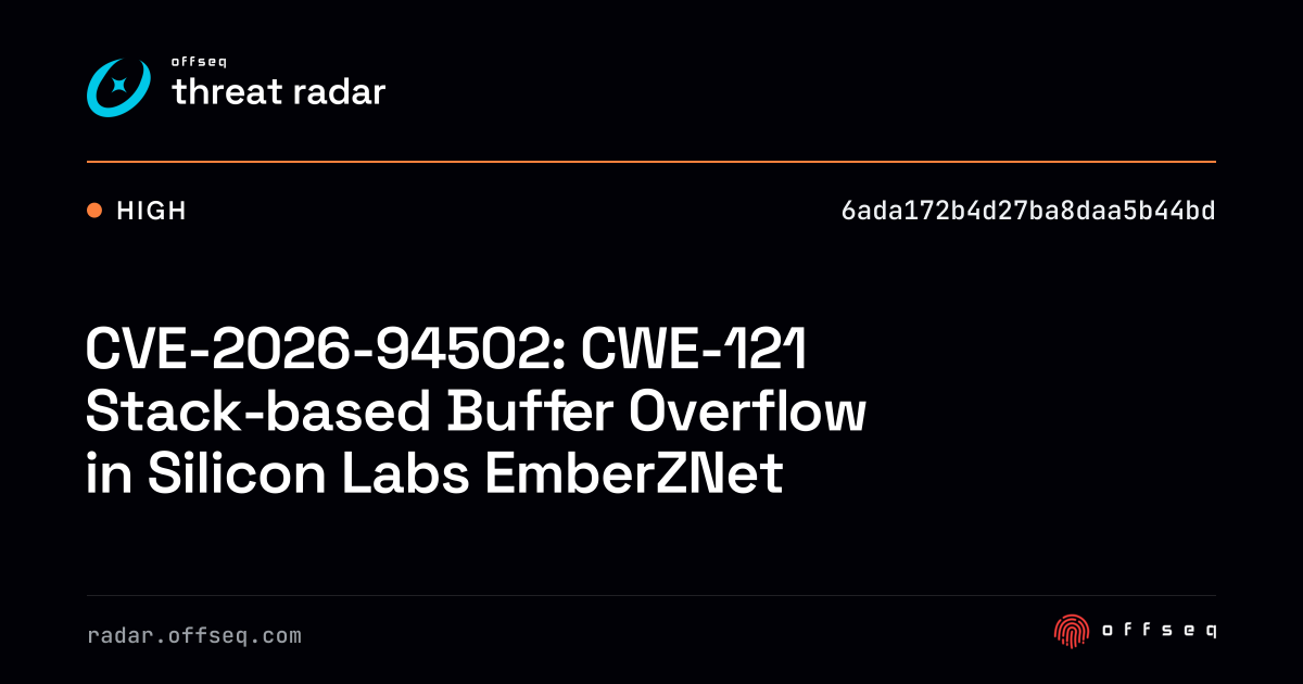 CVE-2026-94502: CWE-121 Stack-based Buffer Overflow in… | Threat Radar