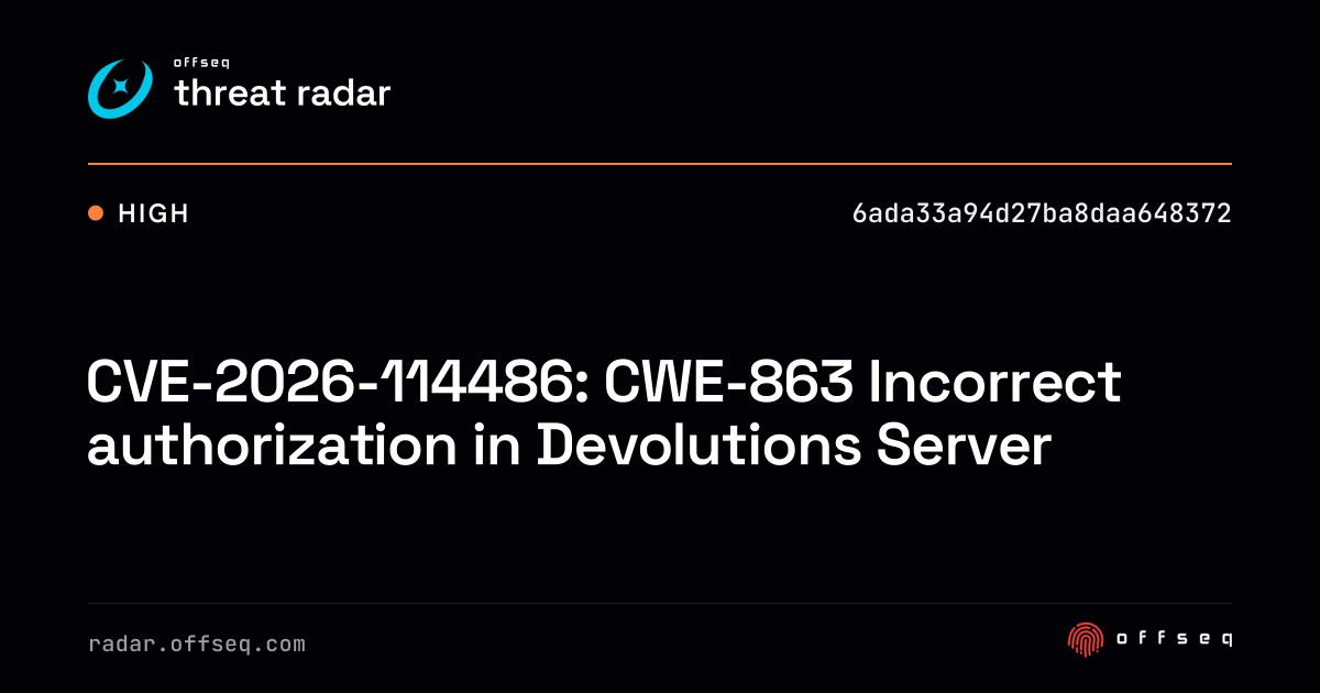 CVE-2026-114486: CWE-863 Incorrect authorization in… | Threat Radar