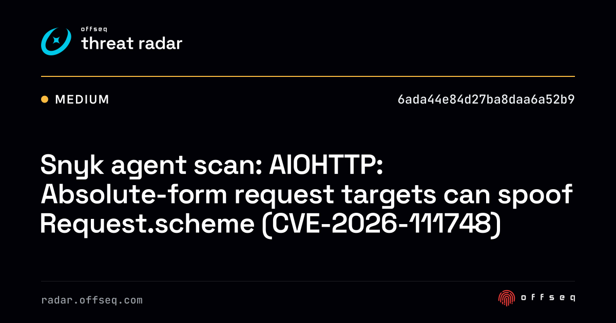 Snyk agent scan: AIOHTTP: Absolute-form request targets can… | Threat Radar