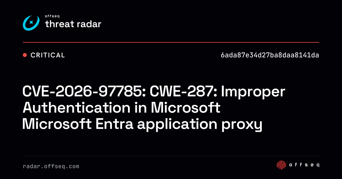 CVE-2026-97785: CWE-287: Improper Authentication in… | Threat Radar