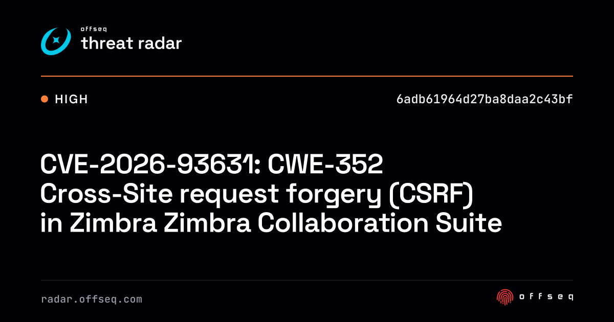 CVE-2026-93631: CWE-352 Cross-Site request forgery (CSRF)… | Threat Radar