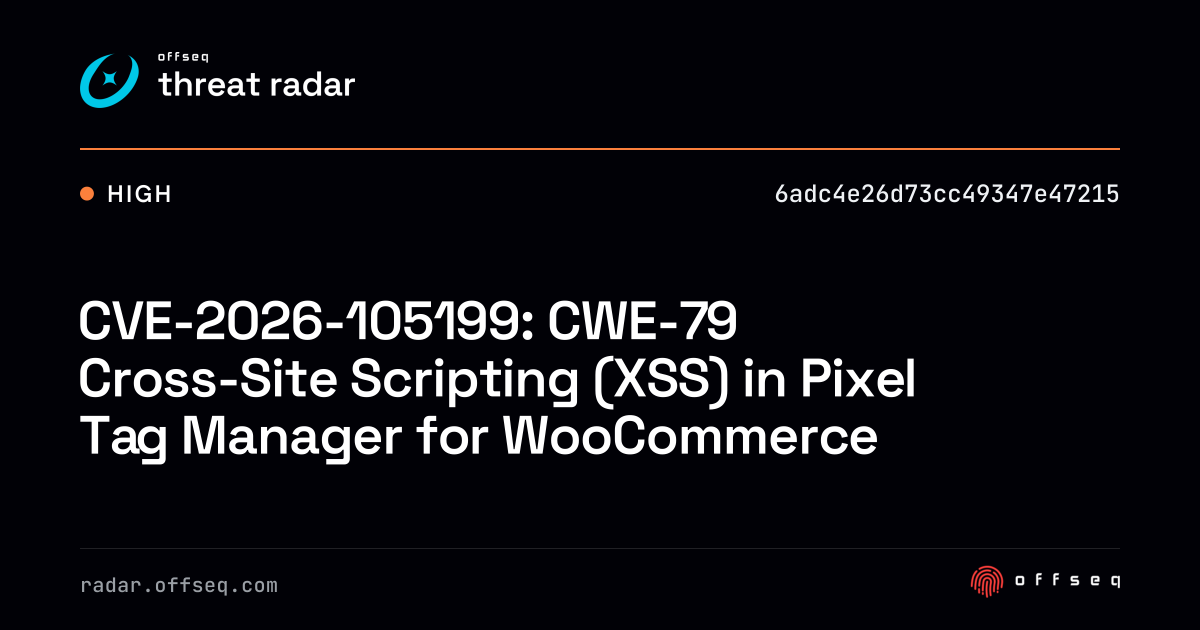 CVE-2026-105199: CWE-79 Cross-Site Scripting (XSS) in Pixel… | Threat Radar