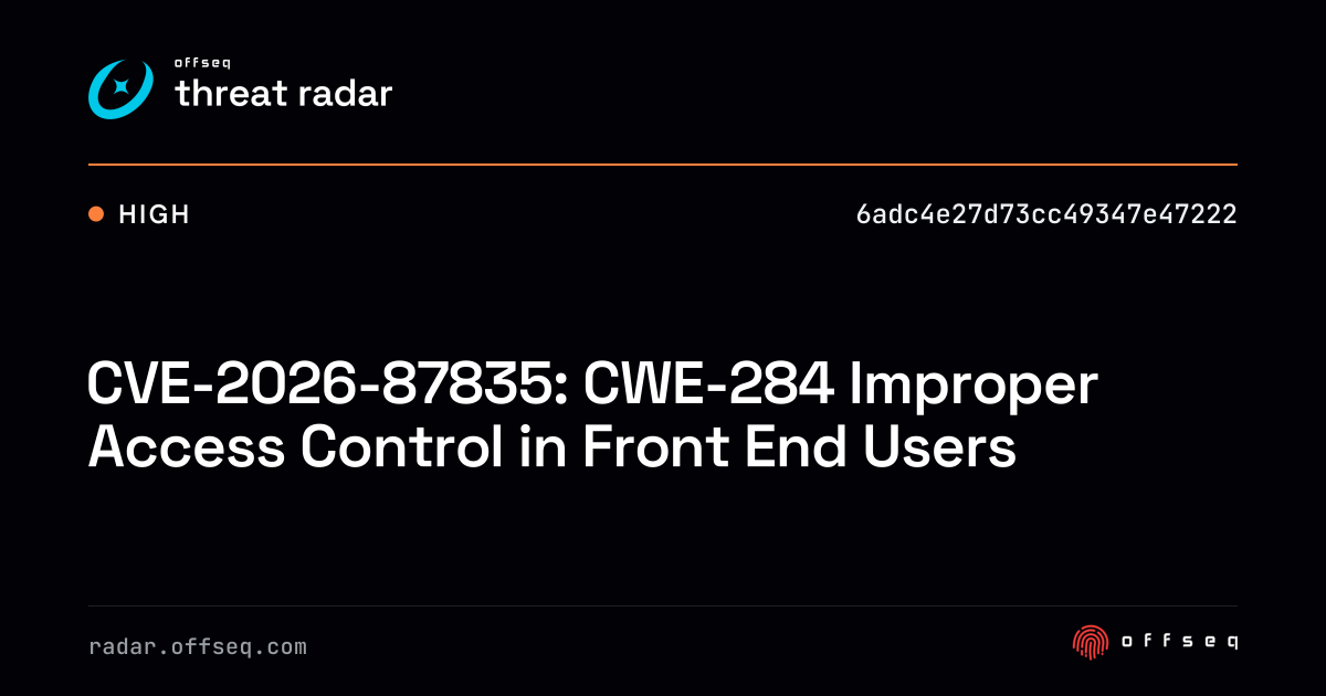 CVE-2026-87835: CWE-284 Improper Access Control in Front… | Threat Radar