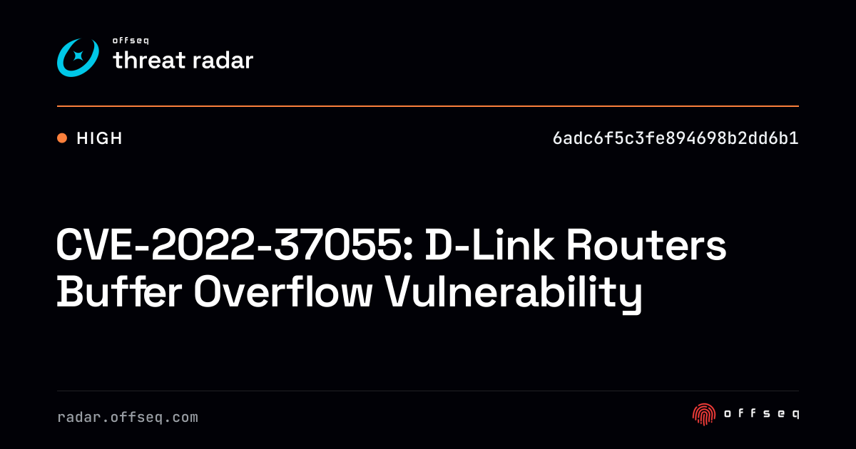 CVE-2022-37055: D-Link Routers Buffer Overflow Vulnerability | Threat Radar