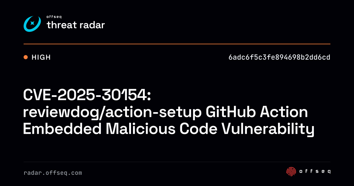 CVE-2025-30154: reviewdog/action-setup GitHub Action… | Threat Radar
