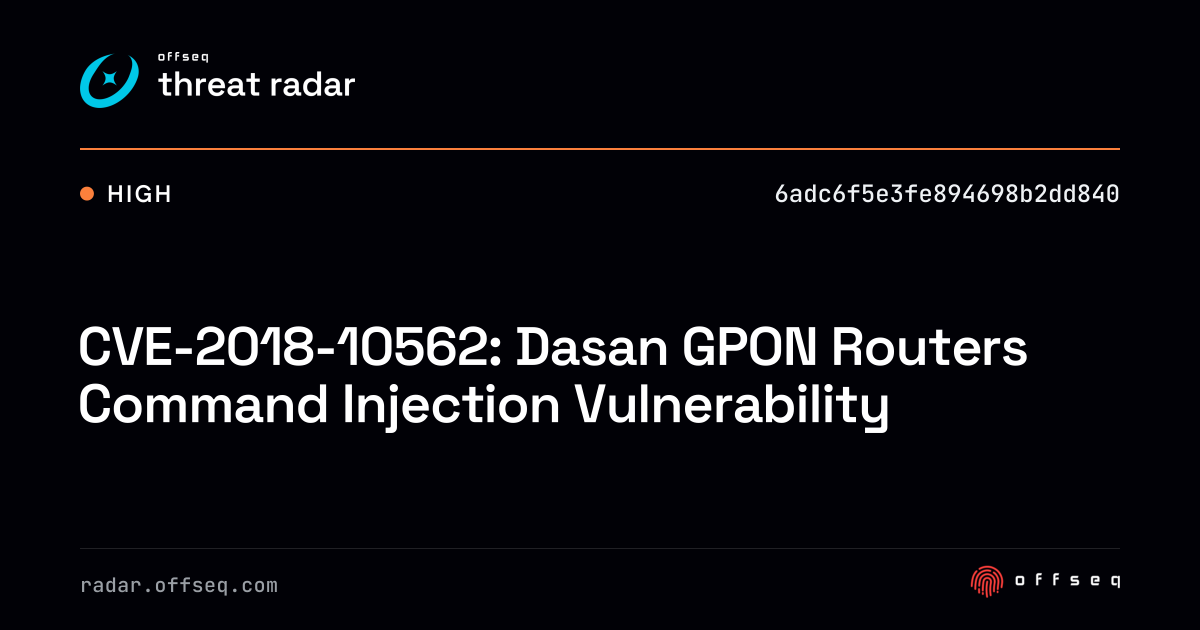 CVE-2018-10562: Dasan GPON Routers Command Injection… | Threat Radar