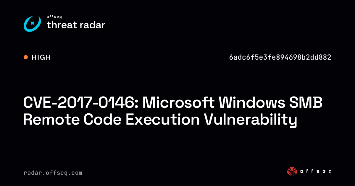 CVE-2017-0146: Microsoft Windows SMB Remote Code Execution… | Threat Radar