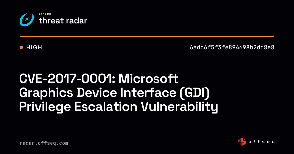CVE-2017-0001: Microsoft Graphics Device Interface (GDI)… | Threat Radar