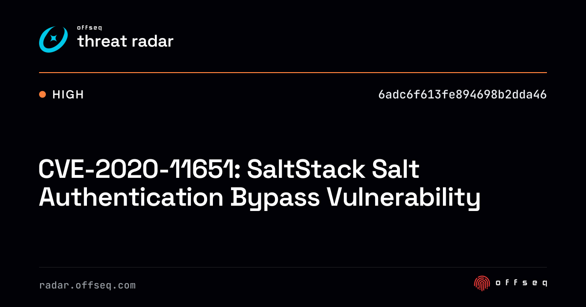 CVE-2020-11651: SaltStack Salt Authentication Bypass… | Threat Radar